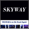 Skyway’s on the Road Again - Single