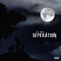 Seperation - Single - Lil Ree