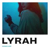 Lyrah - Down Low