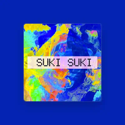 Listen to SUKI SUKI, watch music videos, read bio, see tour dates & more!
