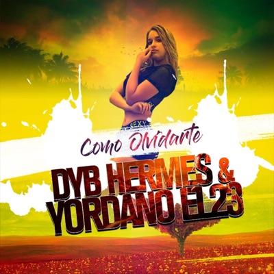 Como Olvidarte (feat. Dyb Hermes) - Single
