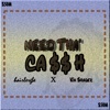 Need Tha' Cash (feat. Kin Shaqer) - Single