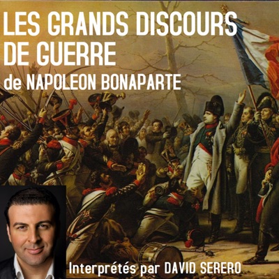 Les Grands Discours de Guerre de Napoleon Bonaparte [Napoleon Bonaparte's Great War Speeches] (Unabridged)