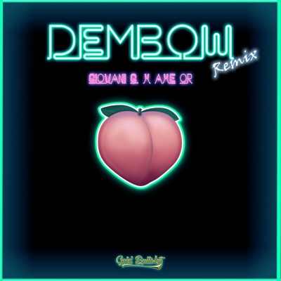 Dembow (Remix) [feat. Axe Or] - Single