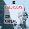 Lsd Airplane - Nislo Rudas lyrics