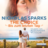 The Choice - Bis zum letzten Tag - Nicholas Sparks