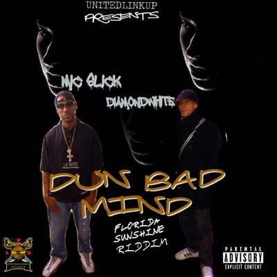 Dun Bad Mind (feat. mic Slick) - Single