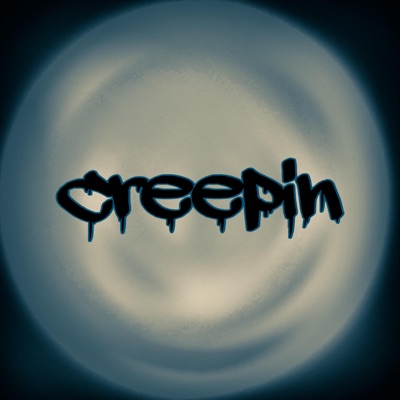 Creepin' - Single