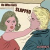 He Who Gets Slapped