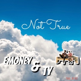 Not True Emoney & Tylersemicolon
