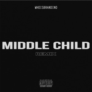 Middle Child (Remix) - Single