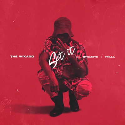 Set It (feat. Dynamite & Trilla) - Single