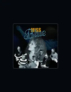 收听 Miss Blue、观看音乐视频、阅读小传、查看巡演日期等 ！