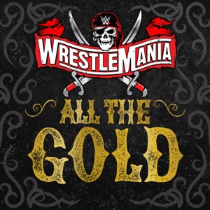 WWE: All the Gold (WrestleMania) [feat. Chris Doli]