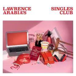 Lawrence Arabia's Singles Club - Lawrence Arabia Lawrence Arabia's Singles Club - Lawrence Arabia