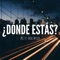¿Dónde Estás? (feat. Brai Myler) - JKC lyrics