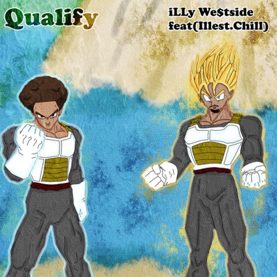 Qualify (feat. Illest.Chill) - Single
