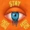 Stay - Cheat Codes & Bryce Vine lyrics