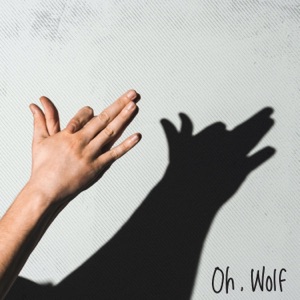 Oh, Wolf - Single