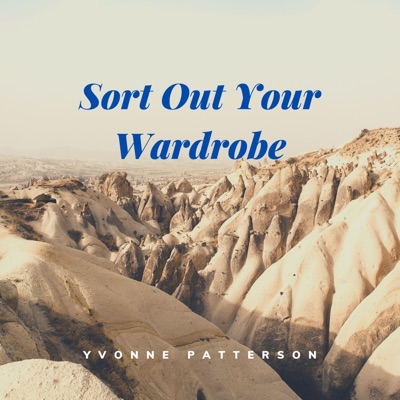 Yvonne Patterson - Sort Out Your Wardrobe