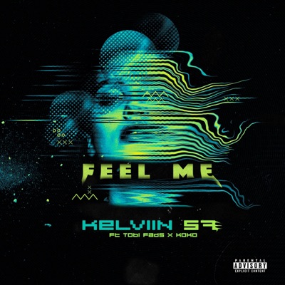 Feel Me (feat. TobiFads & KØKØ) - Single