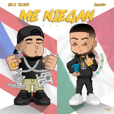 ME NIEGAN (feat. IAN EL TALENTO) - Single