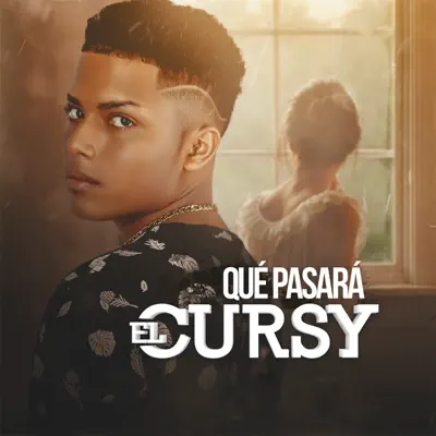 Qué Pasará - Single - El Cursy