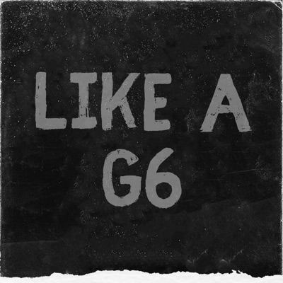 Like a G6 - Single