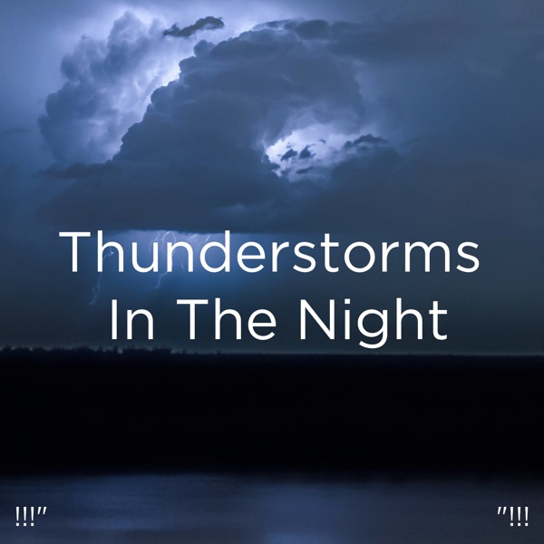 !!!" Thunderstorms in the Night "!!!