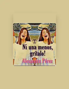 收听 Alexandra Perez、观看音乐视频、阅读小传、查看巡演日期等 ！