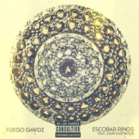 Escobar Rings (feat. Asun Eastwood) - Single - Fuego Gawdz