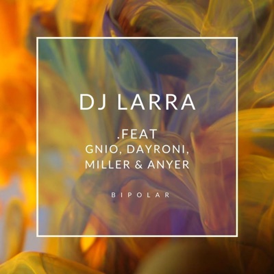 Bipolar (feat. Gnio, Dayroni, Miller Amenaza & Anyer) - Single
