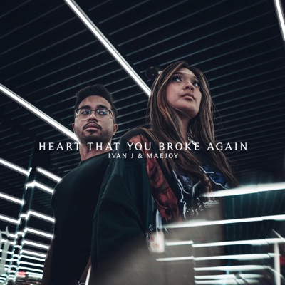 Heart That You Broke Again (feat. Maejoy) - Single