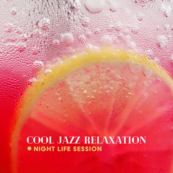 Cool Jazz Relaxation: Night Life Session, Acoustic Easy Listening Music, Magnetic Moments with Jazz