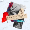 Era Necesario - Single