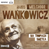 Na tropach Smętka - Melchior Wankowicz