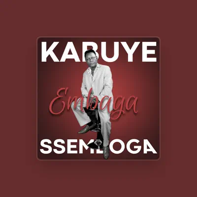 Listen to Kabuye Sembogga, watch music videos, read bio, see tour dates & more!