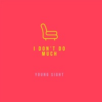 I Don't Do Much - Single - Young Sight
