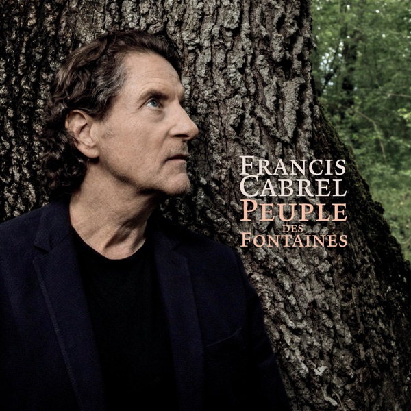 Peuple des fontaines (Edit single) - Single - Francis Cabrel