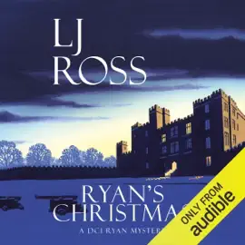 Ryan's Christmas: A DCI Ryan Mystery: The DCI Ryan Mysteries, Book 15 (Unabridged)