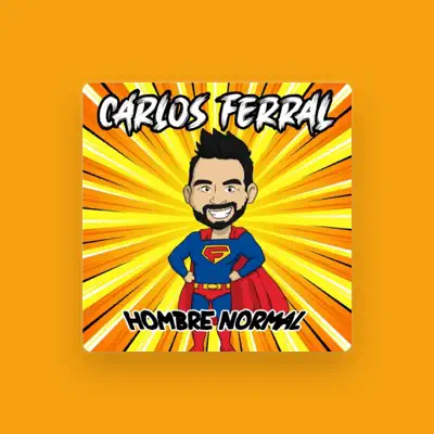 Listen to Carlos Ferral, watch music videos, read bio, see tour dates & more!
