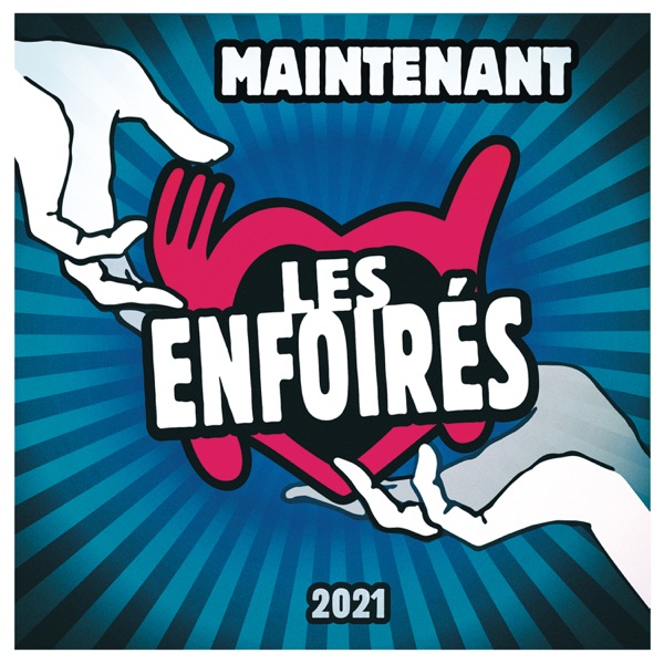 Maintenant (Version radio) - Single - Les Enfoirés