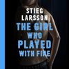 The Girl Who Played With Fire - Stieg Larsson