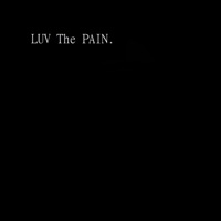 LUV the PAIN. - Single - Bawsk3