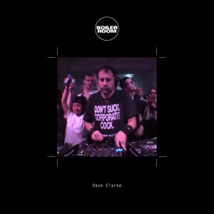 Boiler Room: Dave Clarke at ADE, Amsterdam, Oct 16, 2014 (DJ Mix)