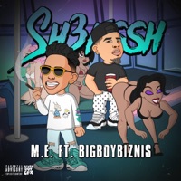 Sh3essh (feat. Bigboybiznis) - Single - M.E.Most Elevated
