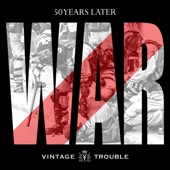 Vintage Trouble - War (50th Anniversary)