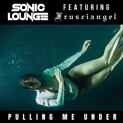 Pulling Me Under (feat. Frusciangel) - Single