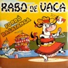 Rabo de Vaca - Pot-Pourri Do Jeito Que A Gente Gosta
