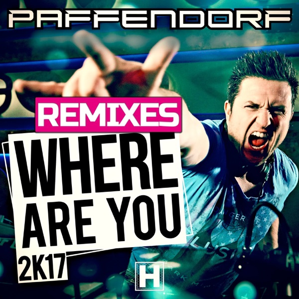 Where Are You 2K17 (Remixes) - EP